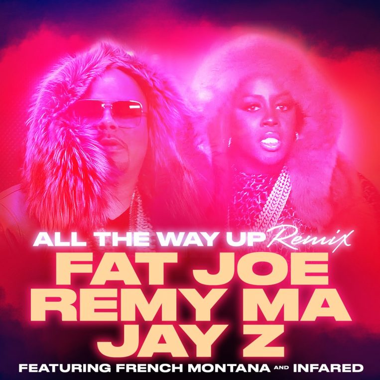 All the Way Up Remix feat. French Montana Infared