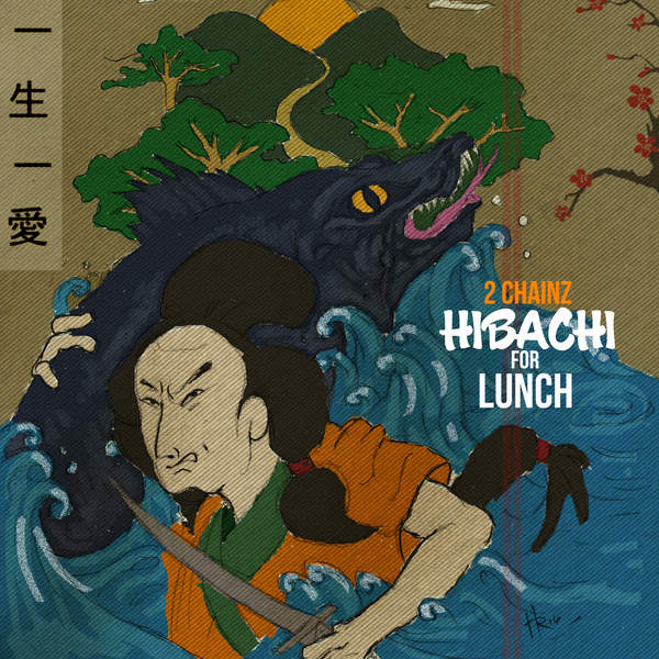 2 chainz hibachi for lunch cover