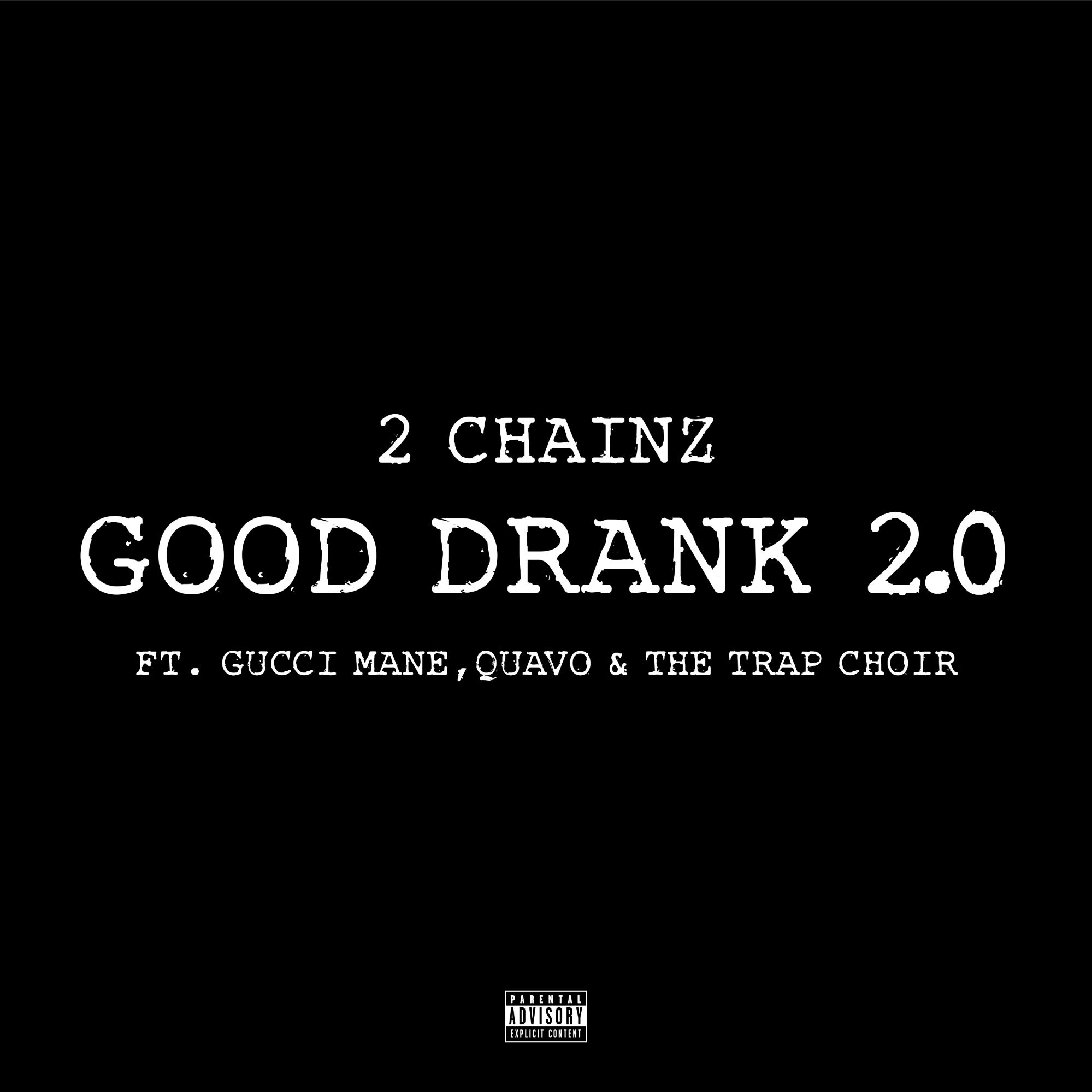 2 chainz good drank trap choir version