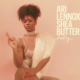 Ari Lennox Shea Butter Baby