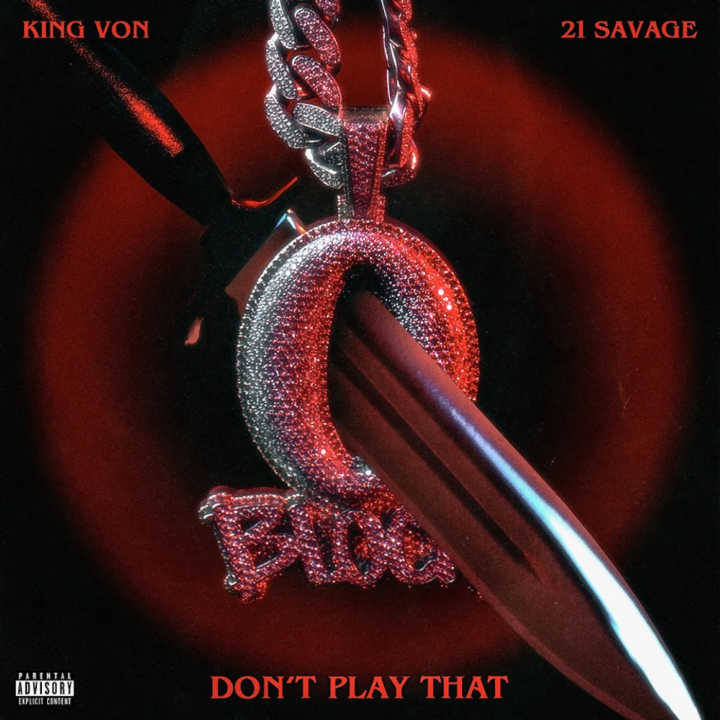 King Von – Don’t Play That (Featuring 21 Savage)