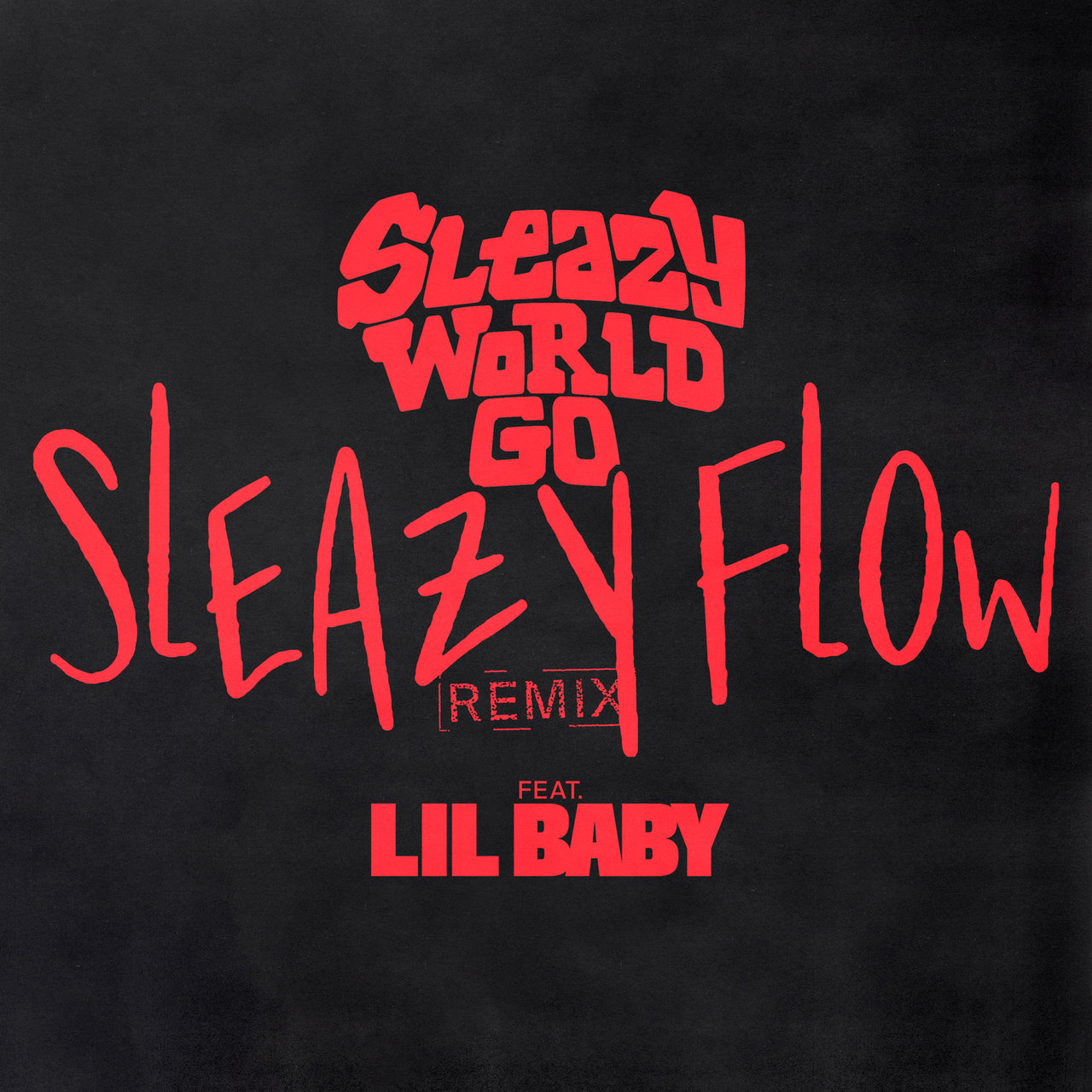 SleazyWorld Go Lil Baby 'Sleazy Flow' Remix