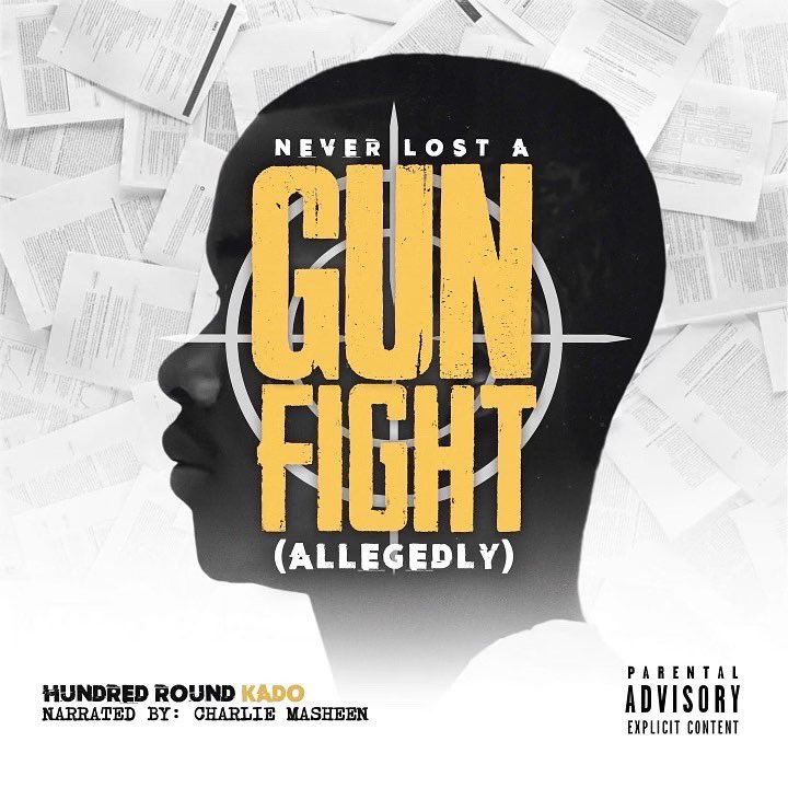 Hundred Round Kado Releases New Project 'Never Lost A Gun Fight (Allegedly)